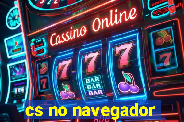 cs no navegador